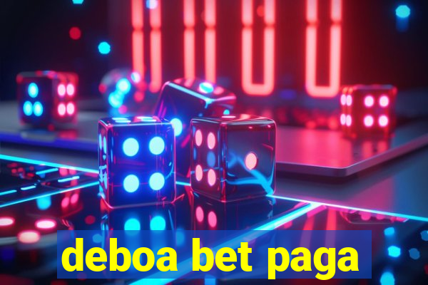 deboa bet paga